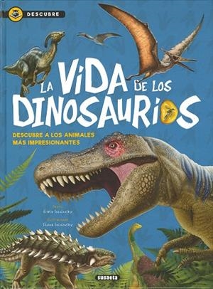 La vida de los dinosaurios | 9788467765137 | Socolovsky, Gisela | Librería Castillón - Comprar libros online Aragón, Barbastro