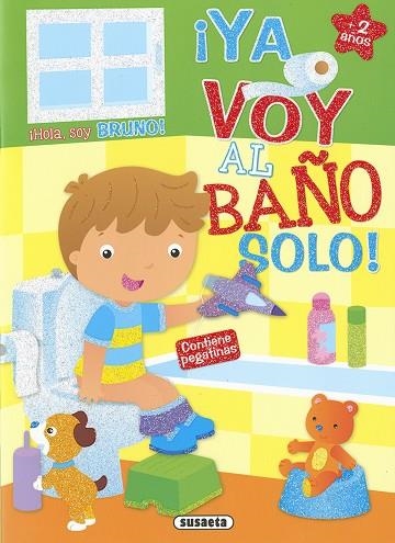 Bruno ¡Ya voy al baño solo! | 9788467781144 | Susaeta, Equipo | Librería Castillón - Comprar libros online Aragón, Barbastro