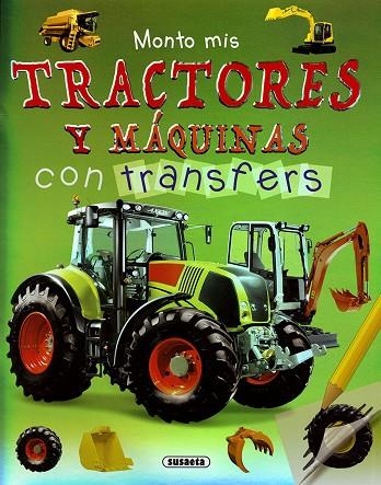 Monto mis tractores y máquinas con transfers | 9788410840003 | Susaeta Ediciones | Librería Castillón - Comprar libros online Aragón, Barbastro