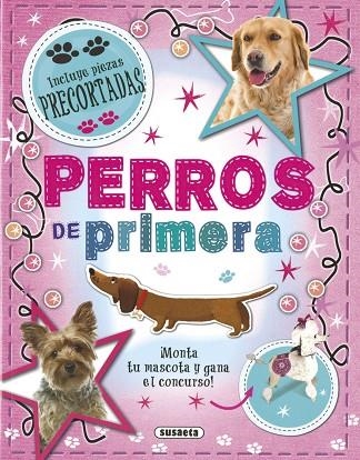 Perros de primera | 9788410844926 | Susaeta Ediciones | Librería Castillón - Comprar libros online Aragón, Barbastro