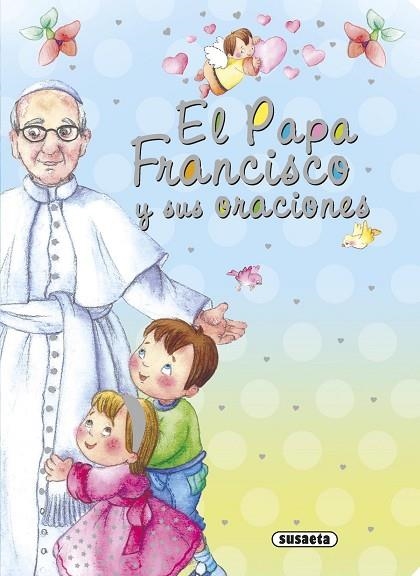 El Papa Francisco y sus oraciones | 9788467741155 | De Benito, Antonio | Librería Castillón - Comprar libros online Aragón, Barbastro