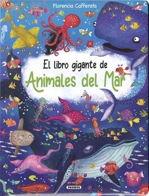 El libro gigante de animales del mar | 9788411963664 | Cafferata, Florencia | Librería Castillón - Comprar libros online Aragón, Barbastro