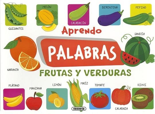 Aprendo palabras. Frutas y verduras | 9788410843165 | Susaeta Ediciones | Librería Castillón - Comprar libros online Aragón, Barbastro