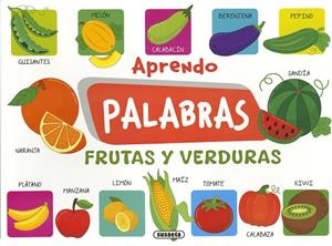 Aprendo palabras. Frutas y verduras | 9788410843165 | Susaeta Ediciones | Librería Castillón - Comprar libros online Aragón, Barbastro