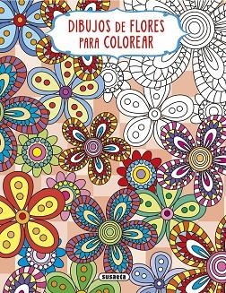 Dibujos de flores para colorear - 3 | 9788467777925 | Susaeta Ediciones | Librería Castillón - Comprar libros online Aragón, Barbastro