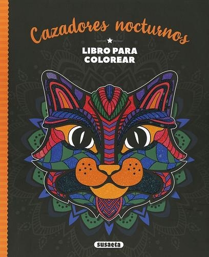 Cazadores nocturnos | 9788467778915 | Ediciones, Susaeta | Librería Castillón - Comprar libros online Aragón, Barbastro