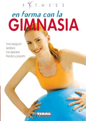 En forma con la gimnasia | 9788430560080 | Librería Castillón - Comprar libros online Aragón, Barbastro