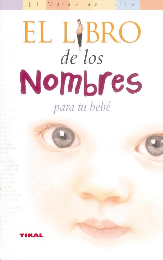El libro de los nombres para tu bebé | 9788430545025 | Shaw, Lisa | Librería Castillón - Comprar libros online Aragón, Barbastro