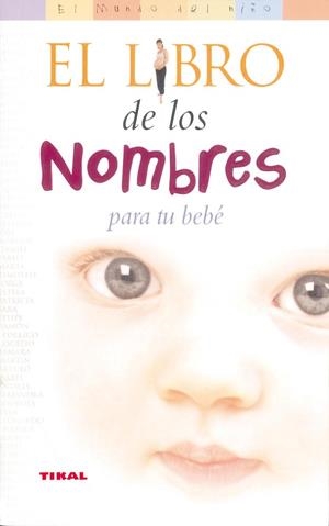El libro de los nombres para tu bebé | 9788430545025 | Shaw, Lisa | Librería Castillón - Comprar libros online Aragón, Barbastro