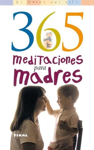 365 Meditaciones para madres | 9788430554362 | Wilson Saavedra, Beth | Librería Castillón - Comprar libros online Aragón, Barbastro