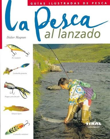 La pesca al lanzado | 9788430542468 | Magnan, Didier | Librería Castillón - Comprar libros online Aragón, Barbastro