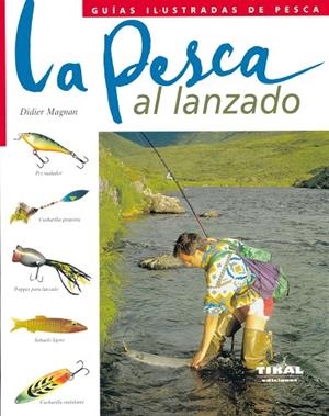 La pesca al lanzado | 9788430542468 | Magnan, Didier | Librería Castillón - Comprar libros online Aragón, Barbastro