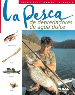 La pesca de depredadores de agua dulce | 9788430546008 | Durantel, Pascal | Librería Castillón - Comprar libros online Aragón, Barbastro
