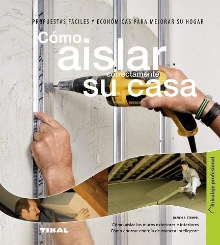 Cómo aislar correctamente su casa | 9788499281599 | Stempel, Ulrich E. | Librería Castillón - Comprar libros online Aragón, Barbastro