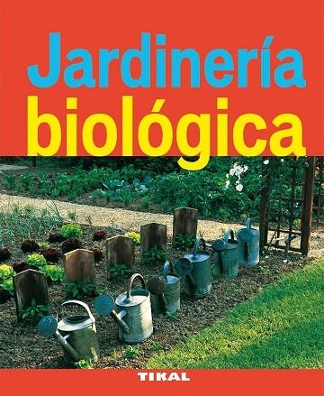 Jardinería biológica | 9788492678921 | Beauvais, Michel | Librería Castillón - Comprar libros online Aragón, Barbastro