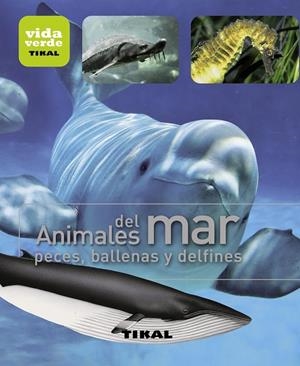 Animales del mar. Peces, ballenas y delfines | 9788499281384 | Librería Castillón - Comprar libros online Aragón, Barbastro