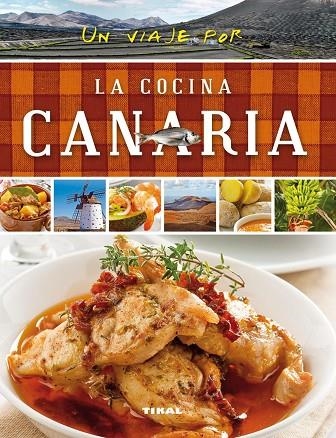Un viaje por la cocina canaria | 9788499282503 | Susaeta, Equipo | Librería Castillón - Comprar libros online Aragón, Barbastro