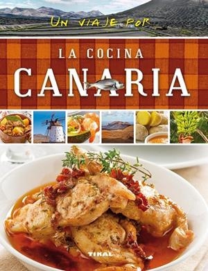 Un viaje por la cocina canaria | 9788499282503 | Susaeta, Equipo | Librería Castillón - Comprar libros online Aragón, Barbastro