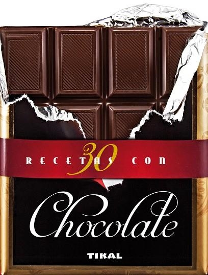 30 recetas con chocolate | 9788499283418 | Tikal, Equipo | Librería Castillón - Comprar libros online Aragón, Barbastro