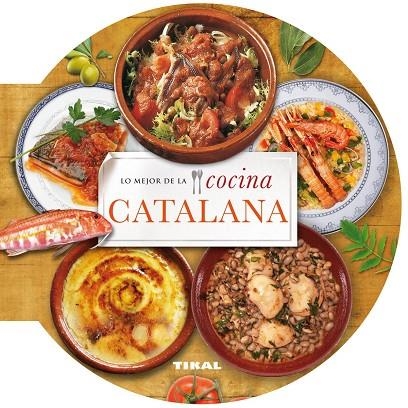 Lo mejor de la cocina catalana | 9788499282640 | Tikal, Equipo | Librería Castillón - Comprar libros online Aragón, Barbastro