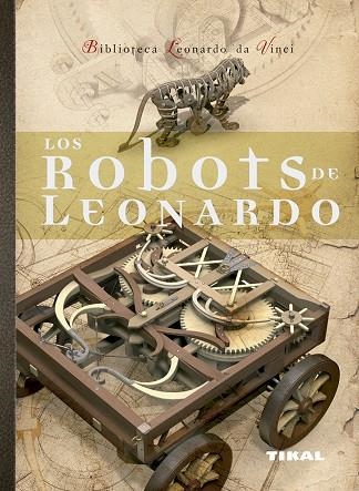 Los robots de Leonardo | 9788492678983 | Taddei, Mario | Librería Castillón - Comprar libros online Aragón, Barbastro