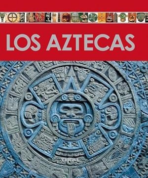Los aztecas | 9788499280158 | Villacampa Armengol, Vicente | Librería Castillón - Comprar libros online Aragón, Barbastro