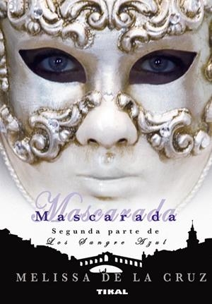 Los Sangre Azul. Mascarada | 9788492678570 | De la Cruz, Melissa | Librería Castillón - Comprar libros online Aragón, Barbastro