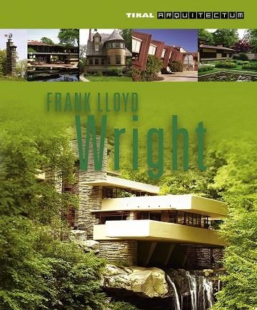 Frank Lloyd Wright | 9788499281797 | Ortiz Monsalve, Viviana | Librería Castillón - Comprar libros online Aragón, Barbastro