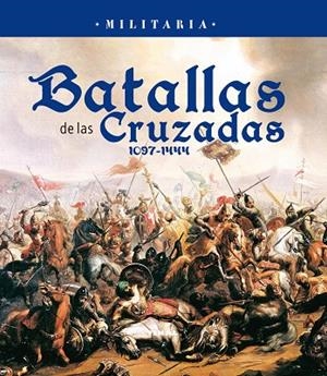 Batallas de las Cruzadas | 9788499281902 | Librería Castillón - Comprar libros online Aragón, Barbastro