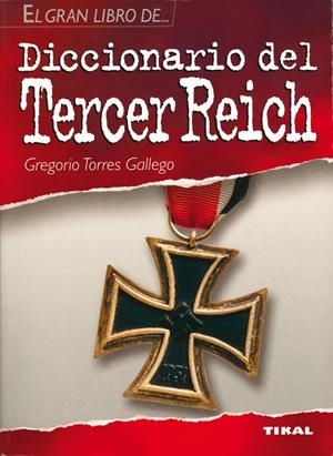 Diccionario del Tercer Reich | 9788430565429 | Torres Gallego, Gregorio | Librería Castillón - Comprar libros online Aragón, Barbastro
