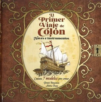 El primer viaje de Colón. Naves e instrumentos. 7 modelos para armar | 9788499284996 | Bergamino, Giorgio | Librería Castillón - Comprar libros online Aragón, Barbastro