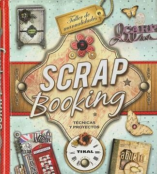 Scrapbooking. Técnicas y proyectos | 9788499283708 | Padilla Juárez, María | Librería Castillón - Comprar libros online Aragón, Barbastro