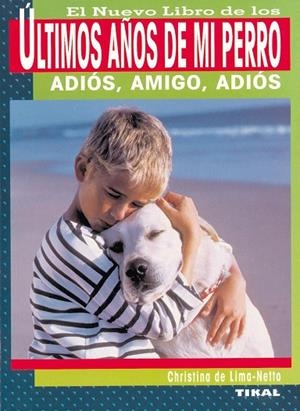 Últimos años de mi perro | 9788430532551 | Lima-Netto, Christina de | Librería Castillón - Comprar libros online Aragón, Barbastro