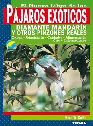 Pájaros exóticos | 9788430532872 | Kothe, Hans W. | Librería Castillón - Comprar libros online Aragón, Barbastro