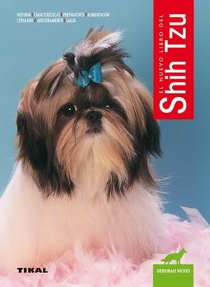 Shih tzu | 9788499284033 | Wood, Deborah | Librería Castillón - Comprar libros online Aragón, Barbastro