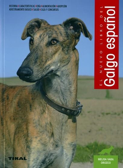El galgo español | 9788499284620 | Vara Orozco, Melisa | Librería Castillón - Comprar libros online Aragón, Barbastro