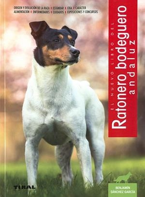Ratonero Bodeguero andaluz | 9788499285023 | Sánchez García, Benjamín | Librería Castillón - Comprar libros online Aragón, Barbastro