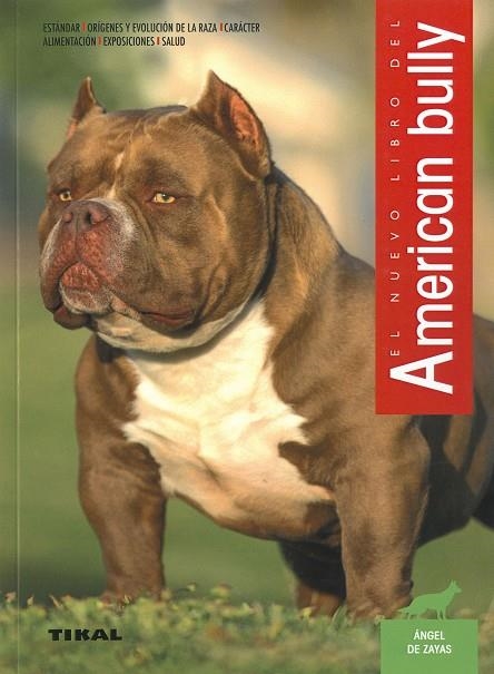 American bully | 9788499285313 | De Zayas Cáliz, Ángel | Librería Castillón - Comprar libros online Aragón, Barbastro