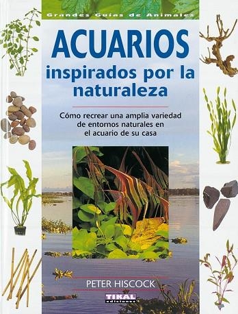 Acuarios inspirados por la naturaleza | 9788430549795 | Hiscock, Peter | Librería Castillón - Comprar libros online Aragón, Barbastro