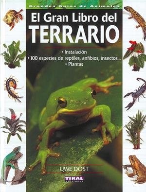 El gran libro del terrario | 9788430565405 | Dost, Uwe | Librería Castillón - Comprar libros online Aragón, Barbastro
