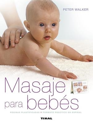 Masaje para bebés | 9788499281094 | Walker, Peter | Librería Castillón - Comprar libros online Aragón, Barbastro