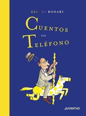 Cuentos por teléfono. Edición Especial | 9788426146632 | Rodari, Gianni | Librería Castillón - Comprar libros online Aragón, Barbastro