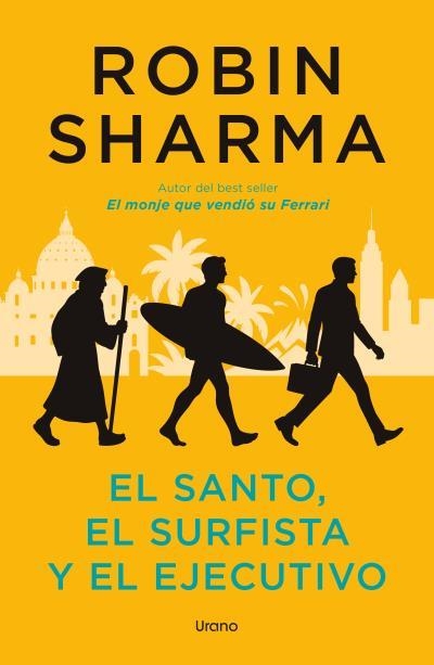 El santo, el surfista y el ejecutivo | 9791387662288 | Sharma, Robin | Librería Castillón - Comprar libros online Aragón, Barbastro