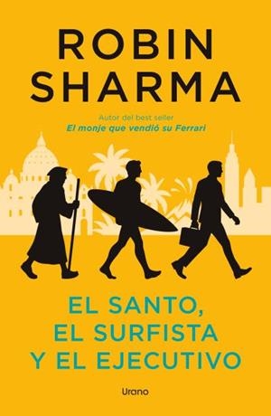 El santo, el surfista y el ejecutivo | 9791387662288 | Sharma, Robin | Librería Castillón - Comprar libros online Aragón, Barbastro