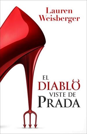El diablo viste de Prada | 9791387595418 | Weisberger, Lauren | Librería Castillón - Comprar libros online Aragón, Barbastro
