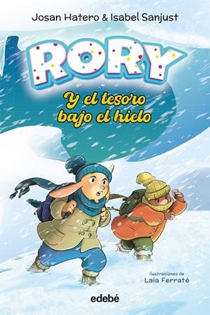 RORY Y EL TESORO BAJO EL HIELO | 9788468377018 | Hatero, Josan; Sanjust, Isabel | Librería Castillón - Comprar libros online Aragón, Barbastro