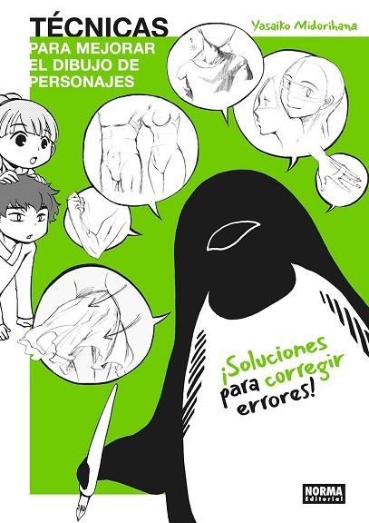 TECNICAS PARA MEJORAR EL DIBUJO DE PERSONAJES: SOLUCIONES PARA CORREGIR ERRORES | 9788467979015 | YASAIKO MIDORIHANA | Librería Castillón - Comprar libros online Aragón, Barbastro
