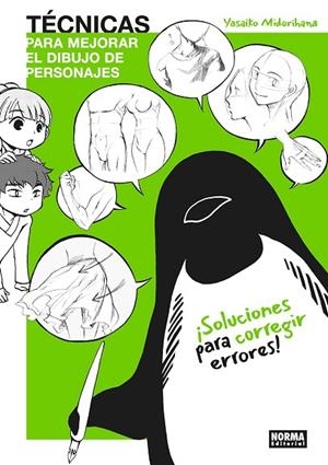 TECNICAS PARA MEJORAR EL DIBUJO DE PERSONAJES: SOLUCIONES PARA CORREGIR ERRORES | 9788467979015 | YASAIKO MIDORIHANA | Librería Castillón - Comprar libros online Aragón, Barbastro