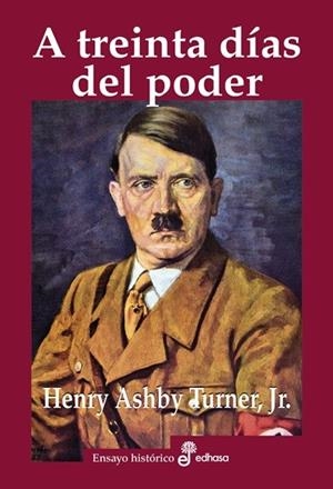 A treinta días del poder | 9788435027731 | Turner, Henry A. | Librería Castillón - Comprar libros online Aragón, Barbastro