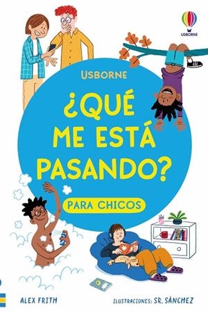 ¿Qué me está pasando? PARA CHICOS | 9781836067016 | Frith, Alex/Tapsell, Micaela | Librería Castillón - Comprar libros online Aragón, Barbastro